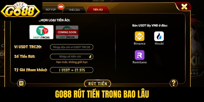 Go88 rút tiền trong bao lâu